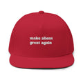 Flat Bill Cap — "make aliens great again" Embroidered Snapback